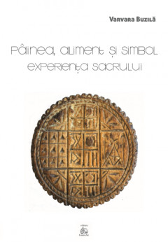 Carte Painea, aliment si simbol experienta sacrului