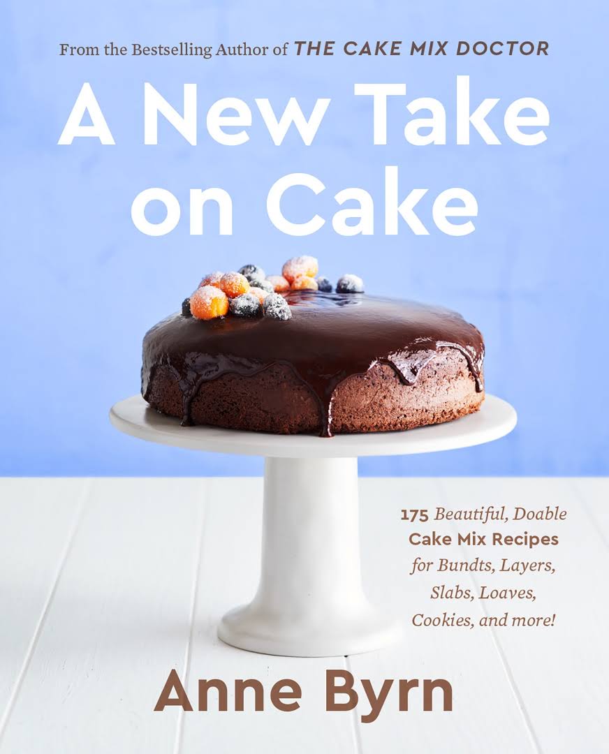 Carte A new take on cake 175 beautiful doable cake mix recipes for bundts,layers